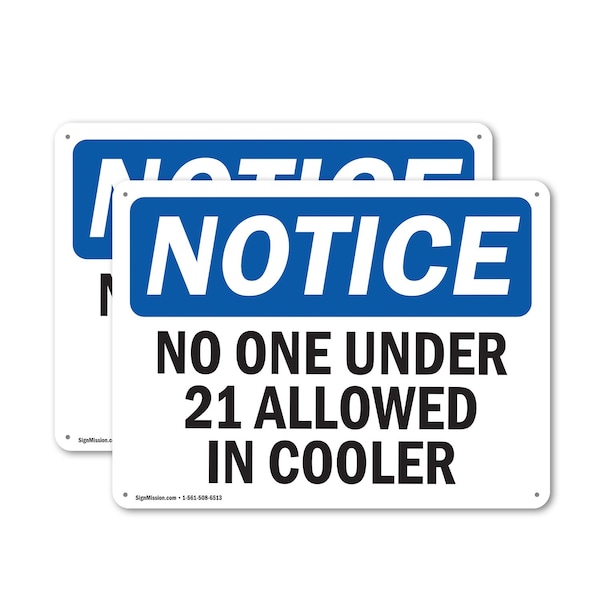 Signmission No One Under 21 Allowed In Cooler OSHA Notice Sign, Plastic, 14in W x 10in L, 2PK OS-2PACK-NS-P-1014-L-14707 - main